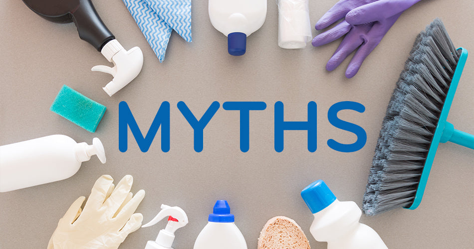 5 common cleaning myths: busted!